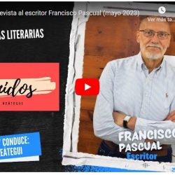 Reunidos: entrevista al escritor Francisco Pascual (mayo 2023)